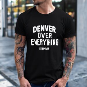 Denver over everything DNVR letter shirt