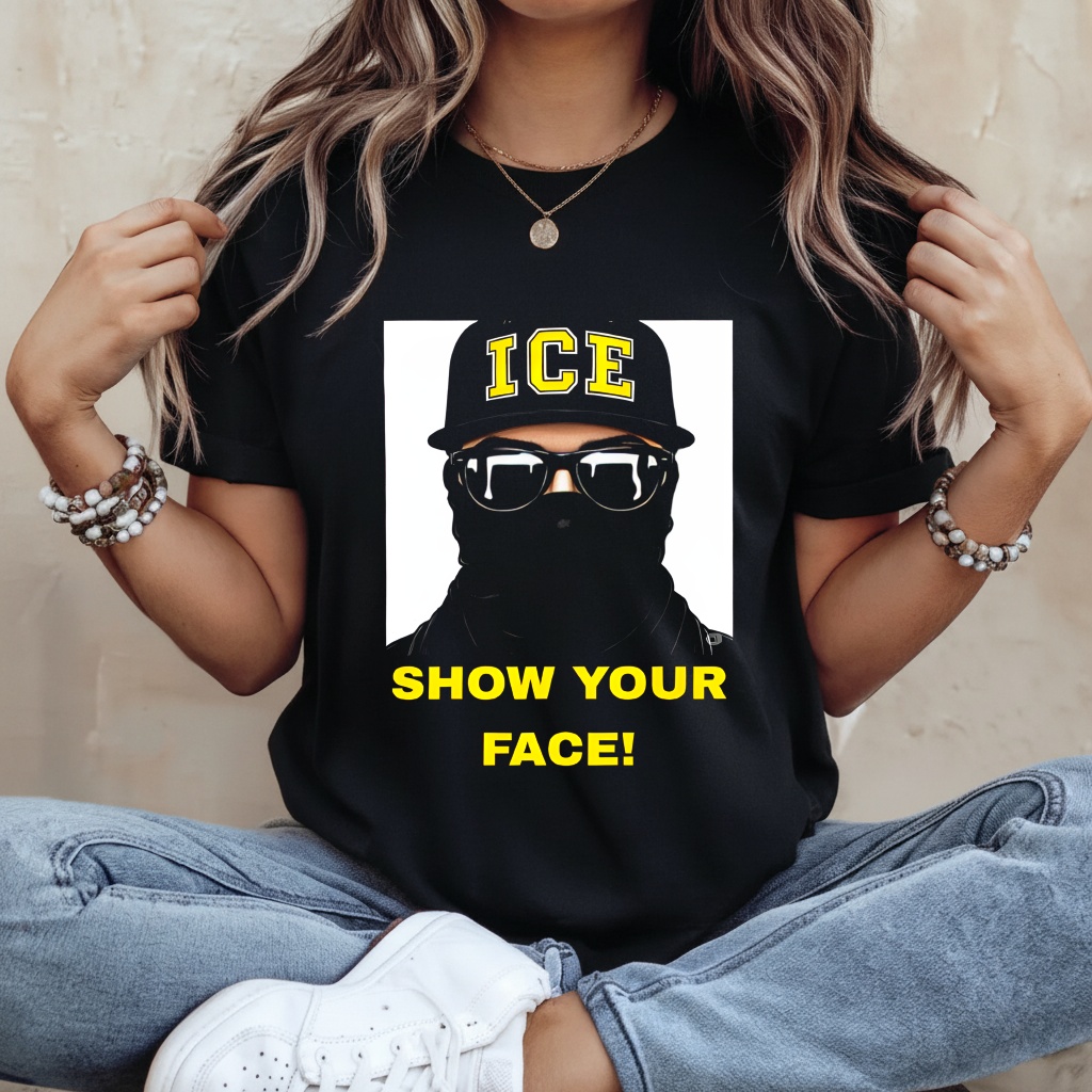 ICE Show Your Face shirt