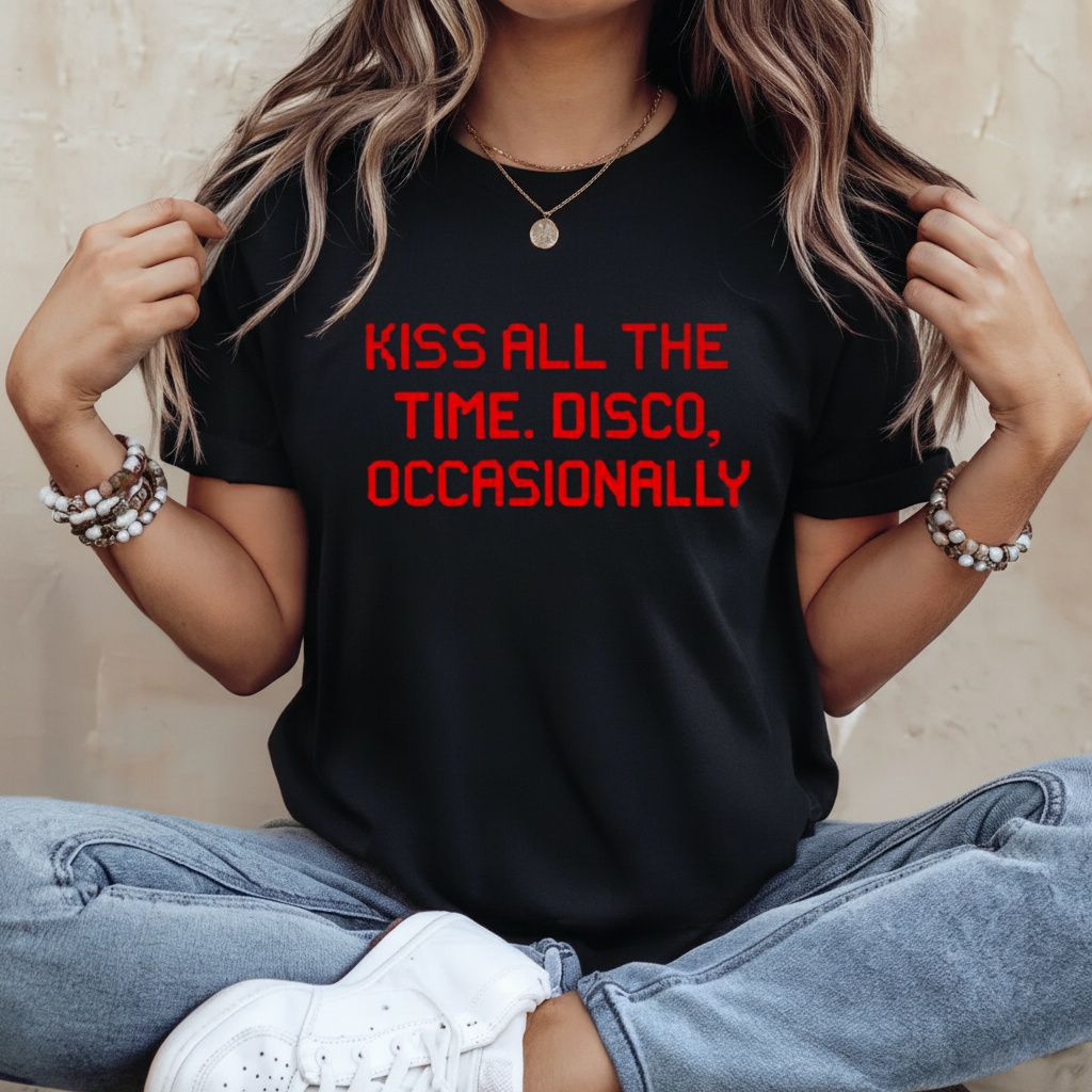 Kiss All the Time Disco Occasionally shirt