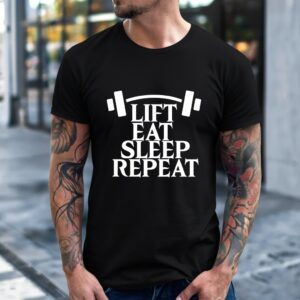 Lift Eat Sleep Repeat shirt