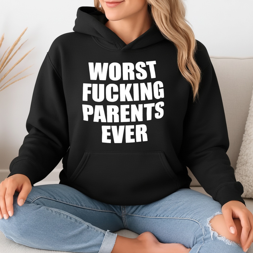 Worst Fucking Parents Ever shirt