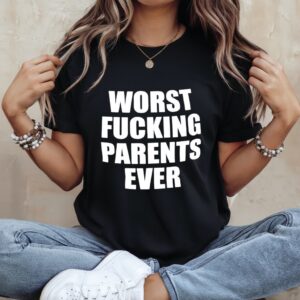 Worst Fucking Parents Ever_Ladies T-Shirt